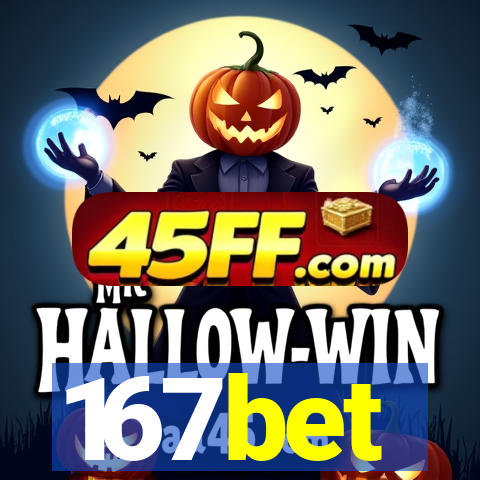 167bet