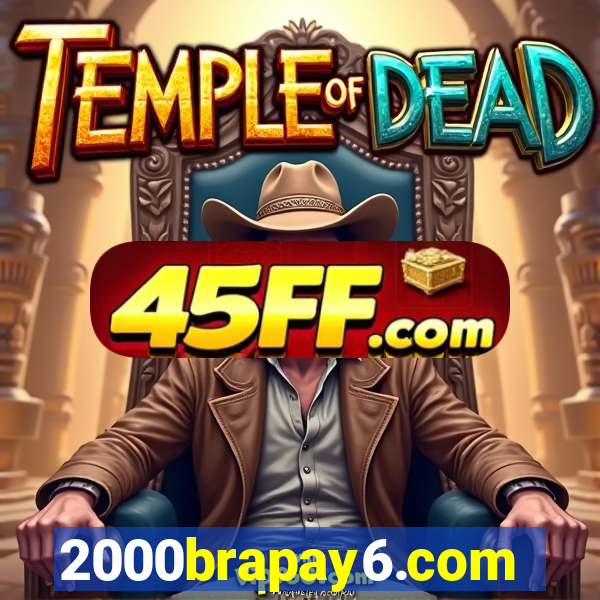 2000brapay6.com