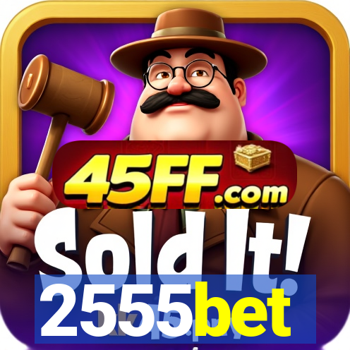 2555bet