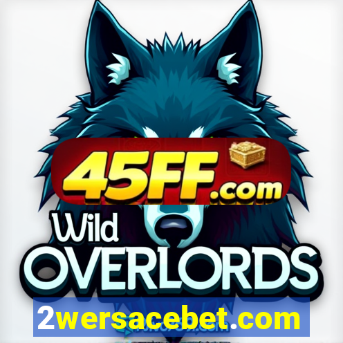 2wersacebet.com