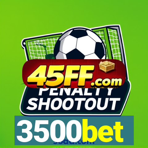 3500bet