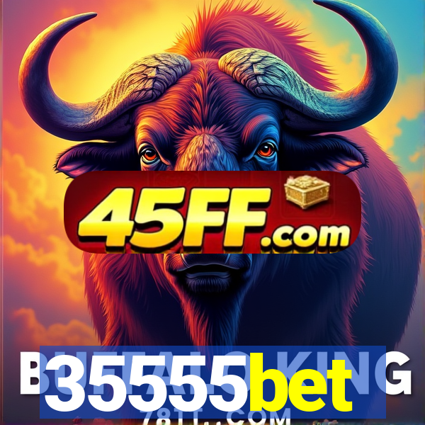 35555bet