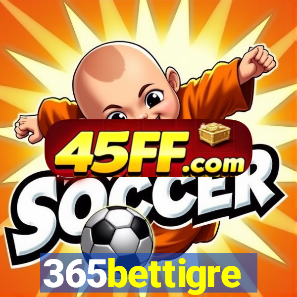 365bettigre