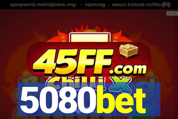 5080bet
