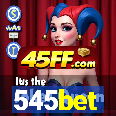 545bet