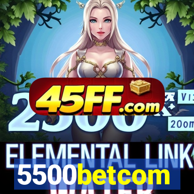 5500betcom