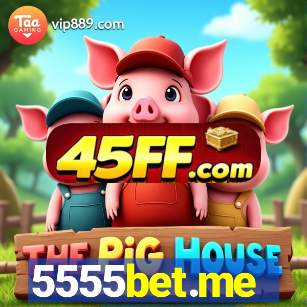 5555bet.me
