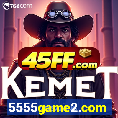 5555game2.com