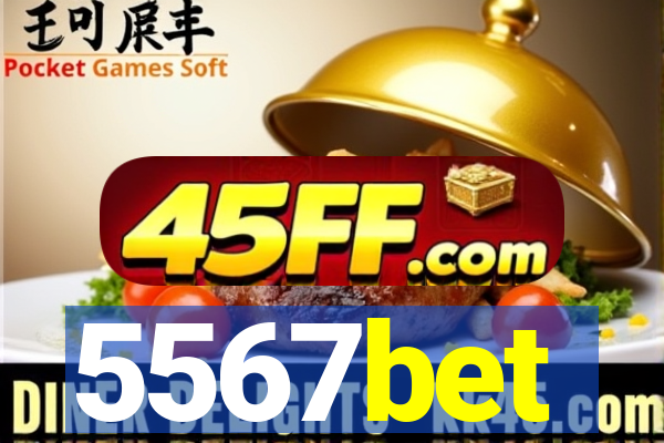 5567bet