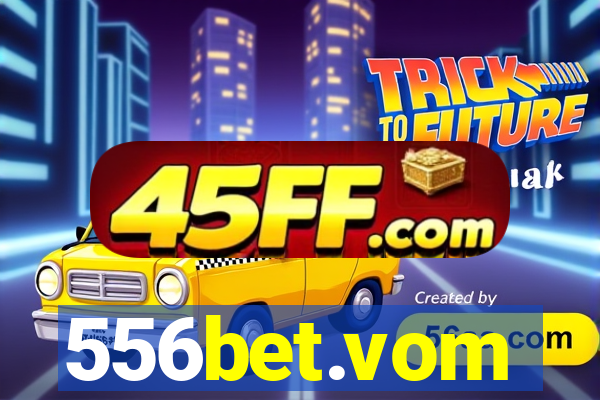 556bet.vom