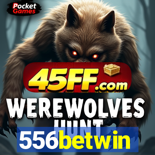 556betwin