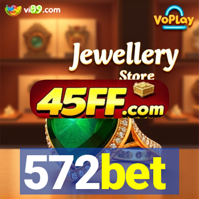 572bet