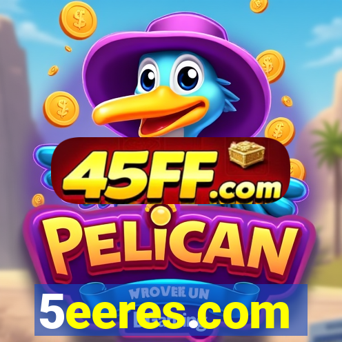 5eeres.com