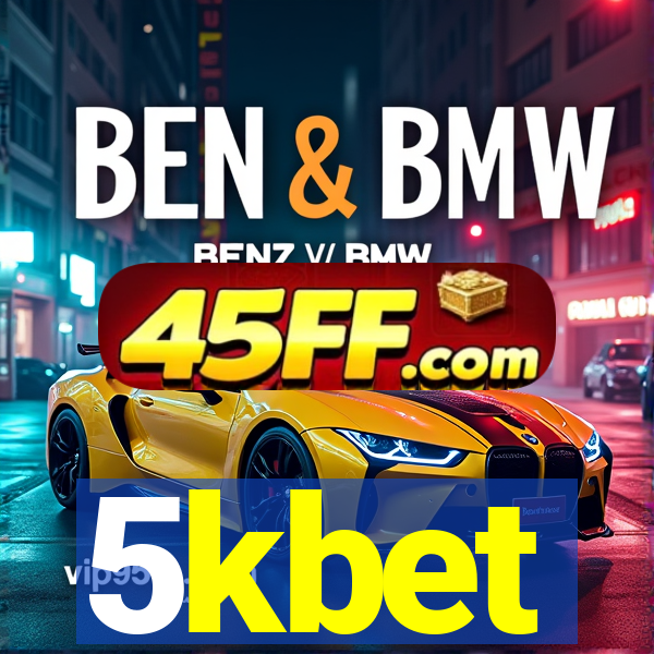 5kbet
