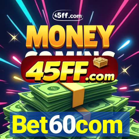Bet60com