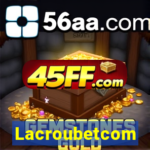 Lacroubetcom