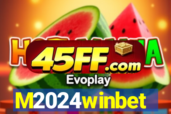 M2024winbet