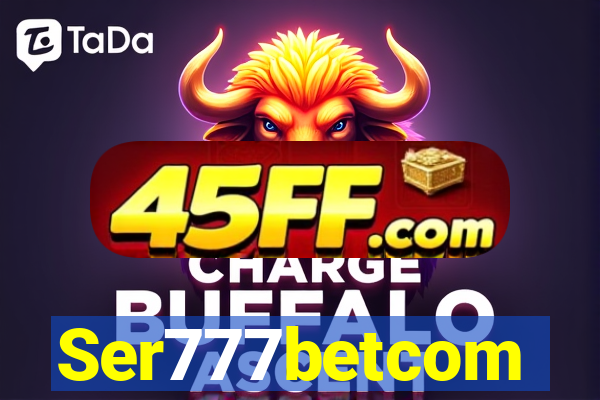 Ser777betcom