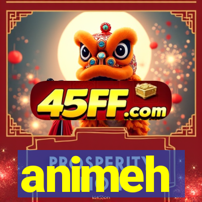 animeh