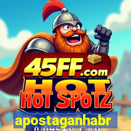 apostaganhabr