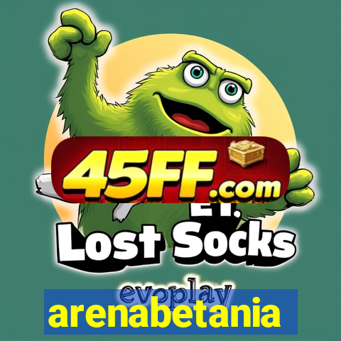 arenabetania
