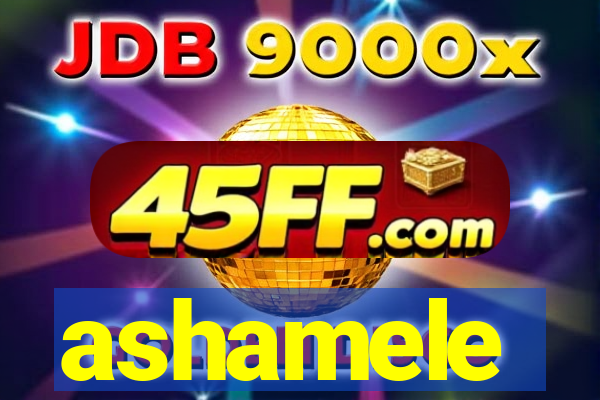 ashamele