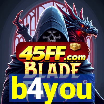 b4you