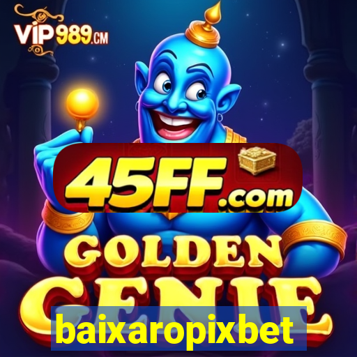 baixaropixbet