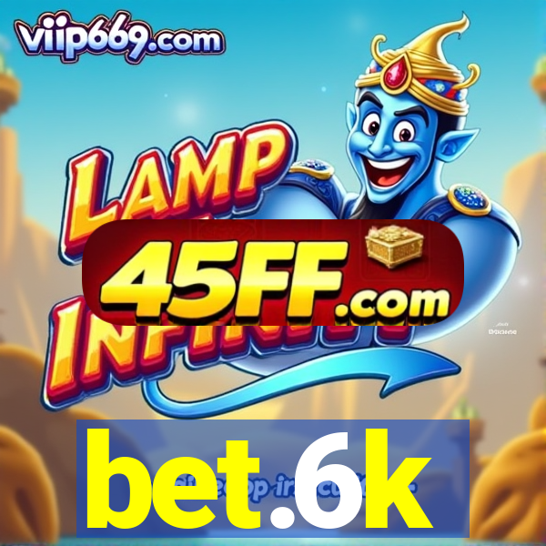 bet.6k