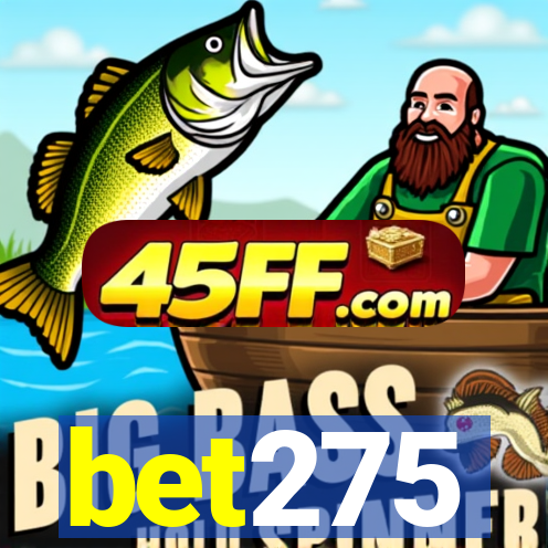 bet275