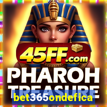 bet365ondefica