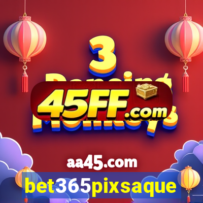 bet365pixsaque