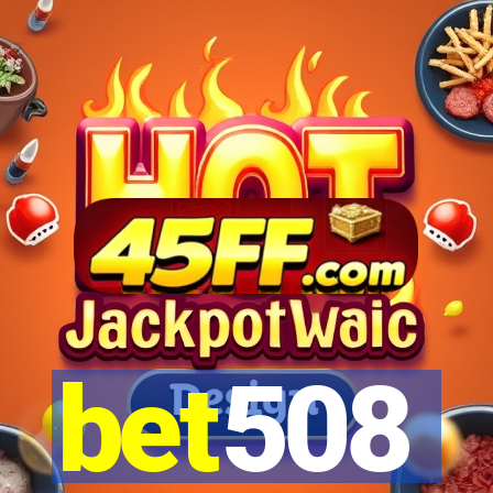 bet508