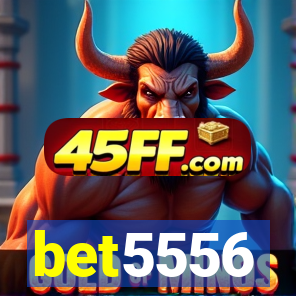 bet5556
