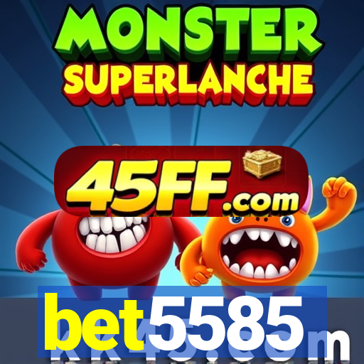 bet5585