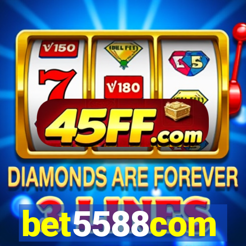 bet5588com