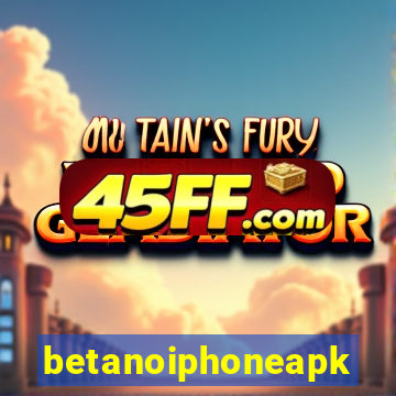 betanoiphoneapk