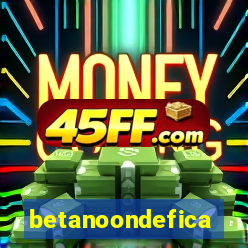 betanoondefica