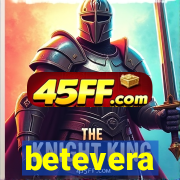 betevera