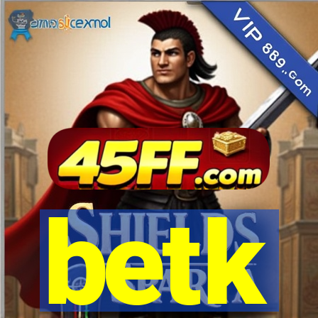 betk
