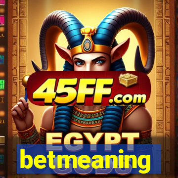 betmeaning