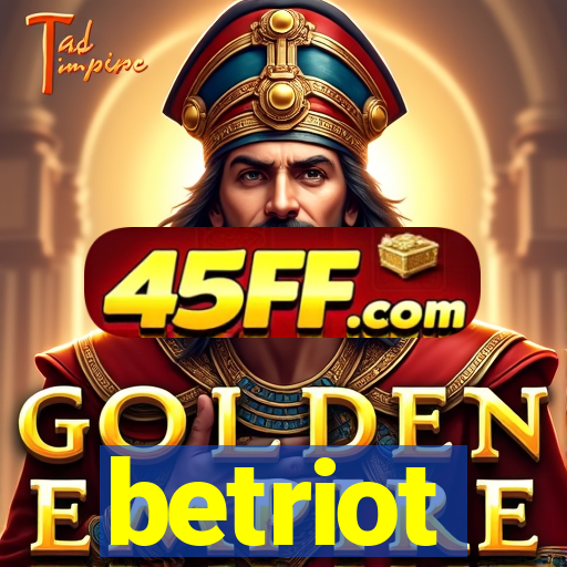 betriot