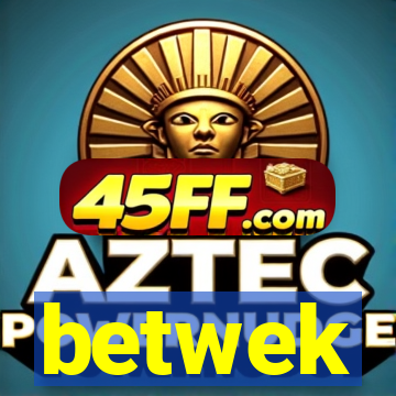 betwek