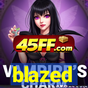blazed