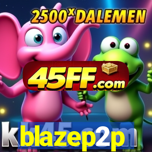 blazep2p