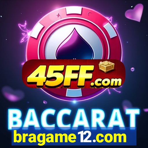 bragame12.com