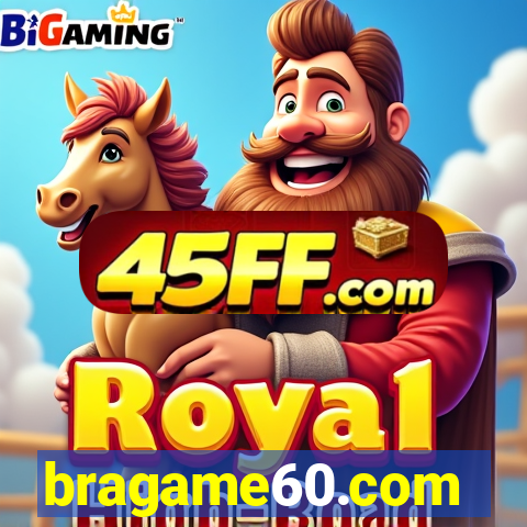 bragame60.com