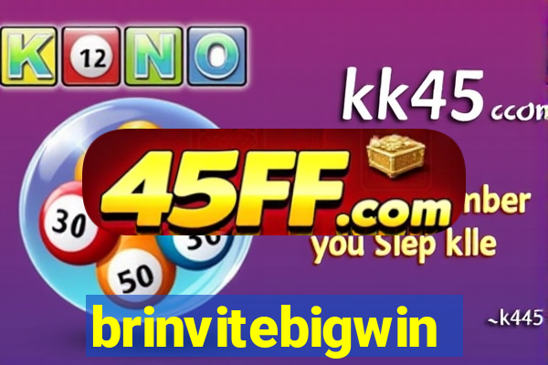 brinvitebigwin