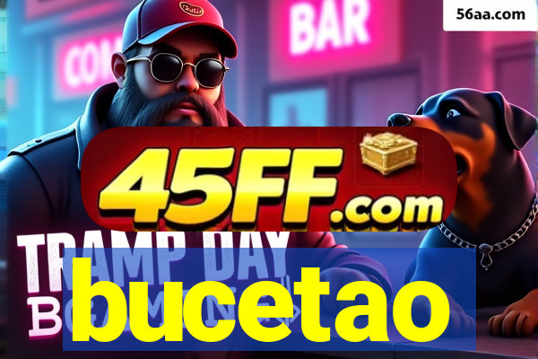 bucetao