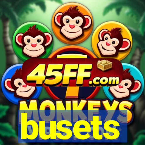 busets